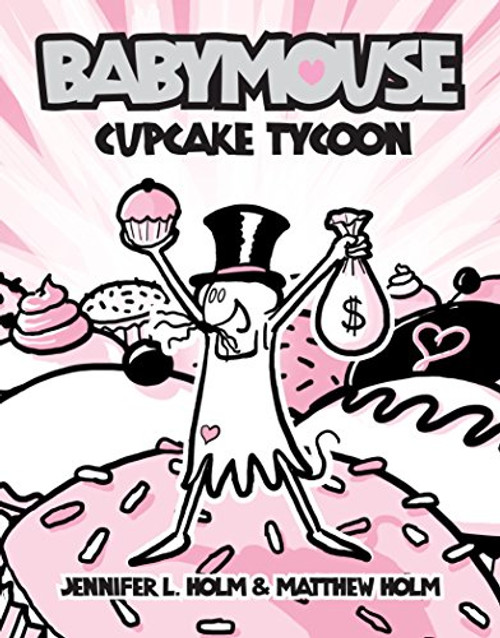 Cupcake Tycoon by Jennifer Holm