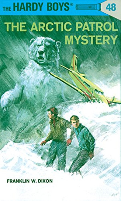 The Arctic Patrol Mystery by Franklin W Dixon