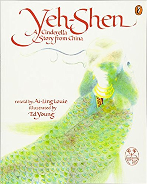 Yen-shen, A Cinderella Tale from China by Ai Ling Louie