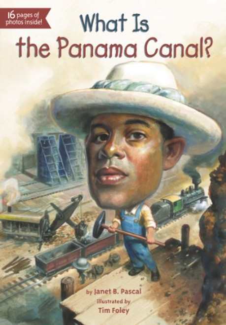 What Is the Panama Canal? by Janet B Pascal