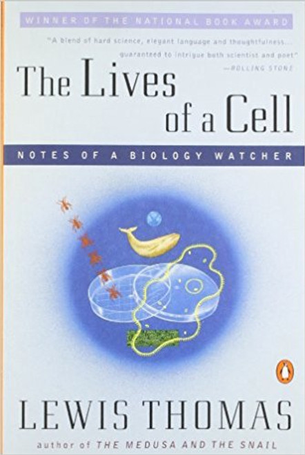 Lives of a Cell: Notes of a Biology Watcher by Lewis Thomas