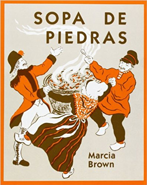 Sopa de Piedras (Stone Soup) by Marcia Brown