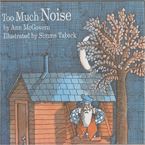 Too Much Noise by Ann McGovern