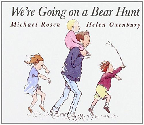 We're Going On A Bear Hunt by Michael Rosen