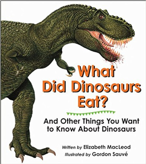 What Did Dinosaurs Eat? by Elizabeth MacLeod