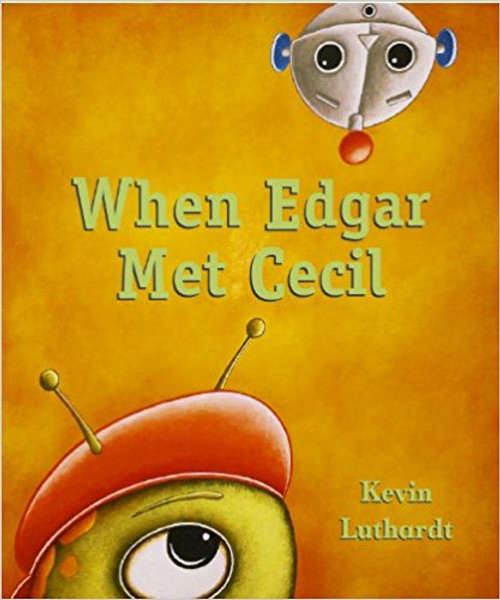 When Edgar Met Cecil by Kevin Luthardt