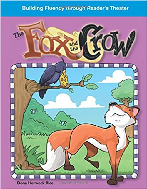 The Fox and the Crow by Dona Herweck Rice