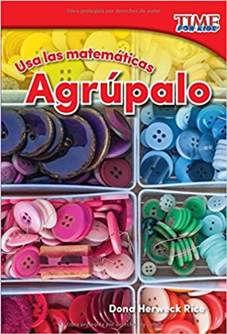 Usa Las Matematicas: Agrupalo=Use Math: Group It by Dona Herweck Rice