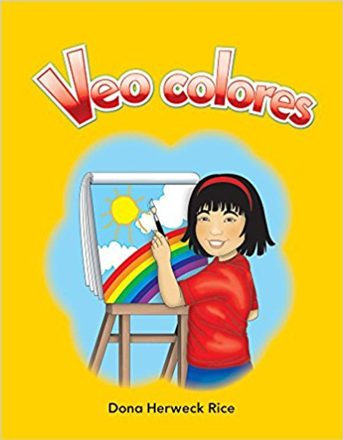 Veo colores (I See Colors) by Dona Herweck Rice