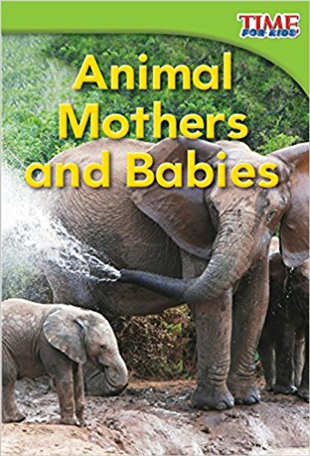 Animal Mothers and Babies by Dona Herweck Rice