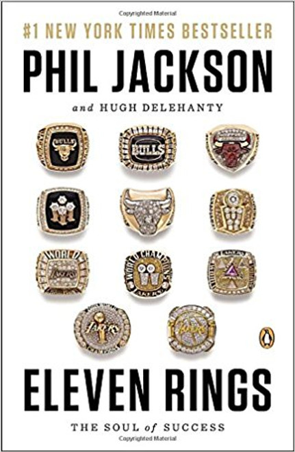 Eleven Rings: The Soul of Success by Phil Jackson