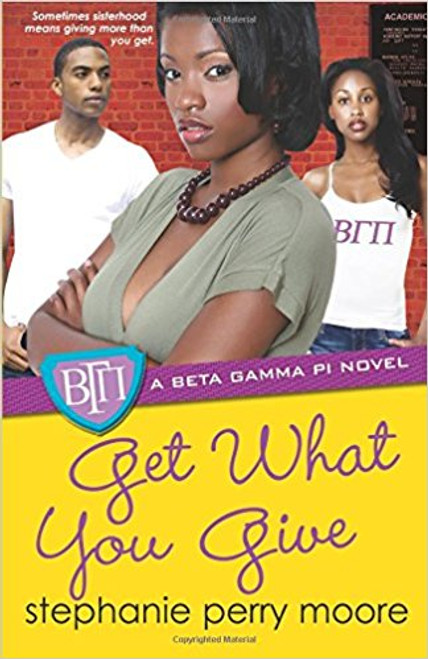 Get What You Give by Stephanie Perry Moore Get What You Give by Stephanie Perry Moore