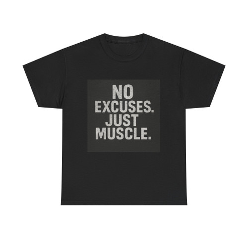 Motivational Fitness Tee - No Excuses Just Muscle