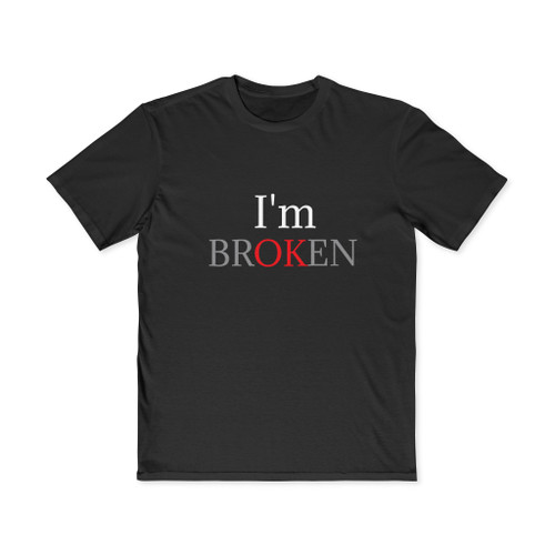 I'm Broken T-Shirt — Dark Humor Men's Graphic Tee