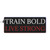 LED Gaming Mouse Pad - Train Bold, Live Strong