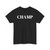 CHAMP Graphic Tee — Bold Champion Text Black T-Shirt