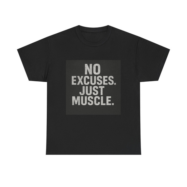 Motivational Fitness Tee - No Excuses Just Muscle
