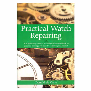 Practical Watch Repairing is the best watch repair guide available Practical Watch Repairing is the best watch repair guide available