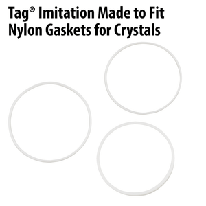 Tag® Imitation Made To Fit Nylon Gaskets for Crystals
