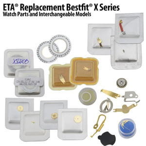 ETA® Replacement Bestfit® X Series Watch Parts And Interchangeable Models ETA® Replacement Bestfit® X Series Watch Parts And Interchangeable Models