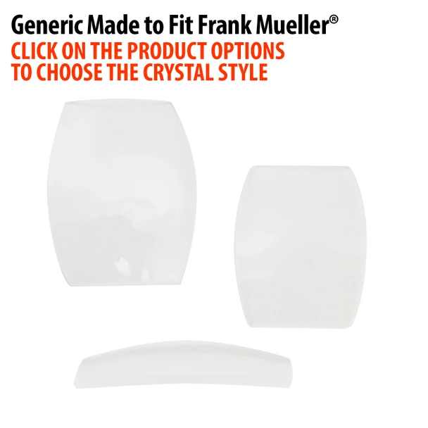 Imitation Watch Crystals Made To Fit Frank Mueller® Brand Watches