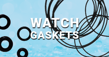 KEEP WATER, DIRT, AND DUST OUT,  SHOP WATCH GASKETS
