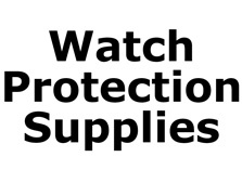 Watch Protection Supplies