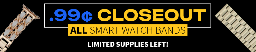 .99-cents-closeout-sale-smart-watch-bands-for-smart-electronics-active-accesories.png