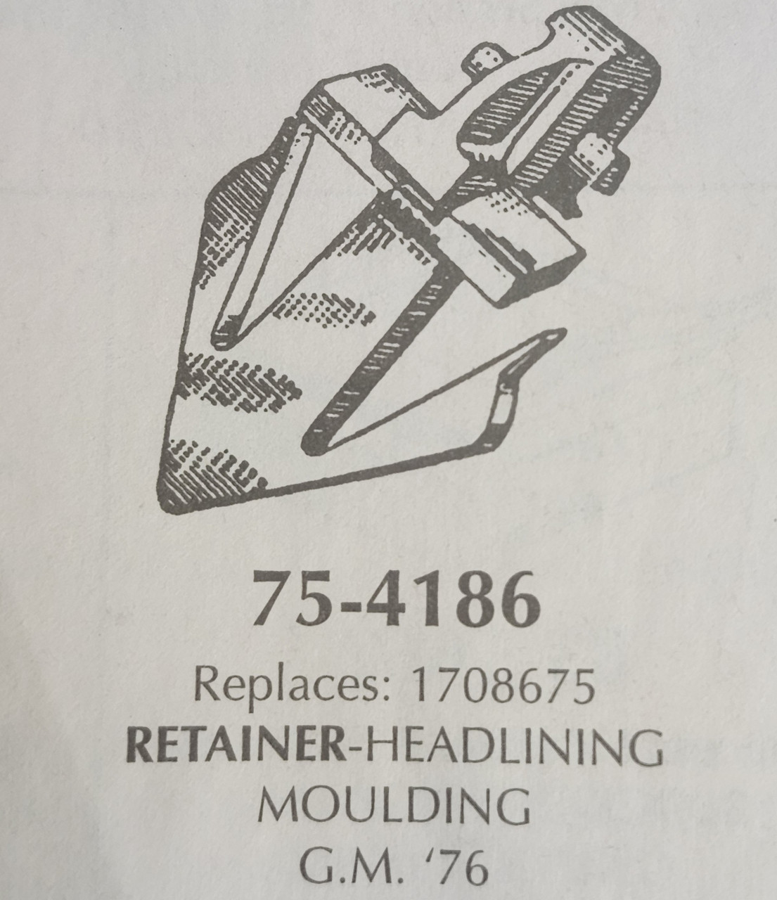 GM 1708675 NOS Headliner Interior Trim Clip - SOLD PER EACH