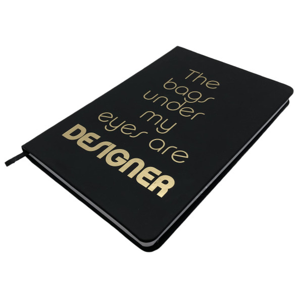 The Bags Under My Eyes Are Designer Hard Cover Journal Book Diary Daybook