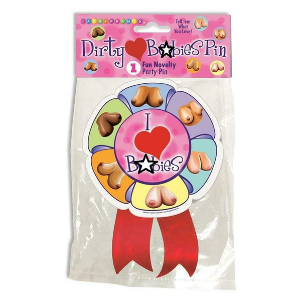 Candyprints Dirty B**bies Pin I Love B**bies Fun Adult Party Ribbon Pin