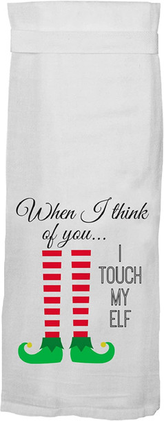 Twisted Wares When I Think Of You I Touch My Elf Funny Christmas Kitchen Towel