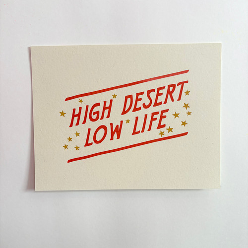 High Desert Low Life print