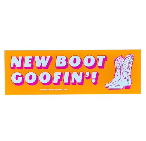 New Boot Goofin bumper sticker