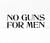 No Guns For Men sticker