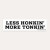 Less Honkin' More Tonkin' Bumper Sticker