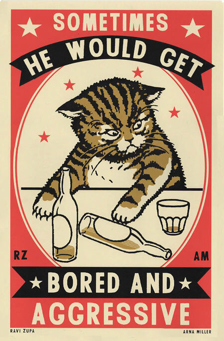 Drunk Cat Poster Bored & Aggressive - powerandlightpress