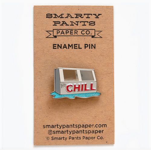No Chill Enamel Pin Powerandlightpress