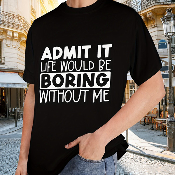 Admit It... Printed T-shirt, Men's T-shirt, Summer Casual Short Sleeved T-shirt Admit It... Printed T-shirt, Men's T-shirt, Summer Casual Short Sleeved T-shirt