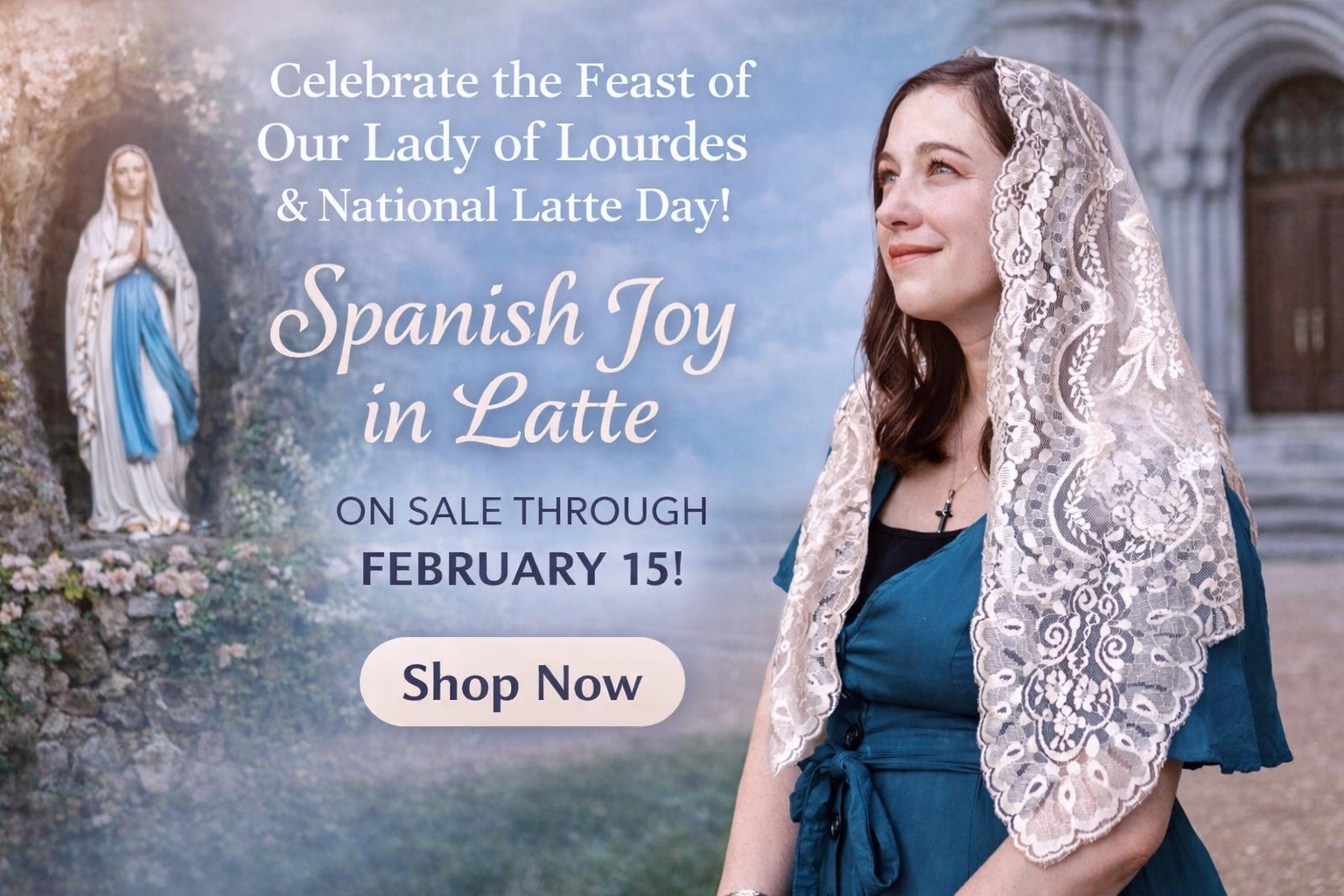 Celebrate the Feast of Our Lady of Lourdes & National Latte Day! Spanish Joy in Latte is on sale through February 15!