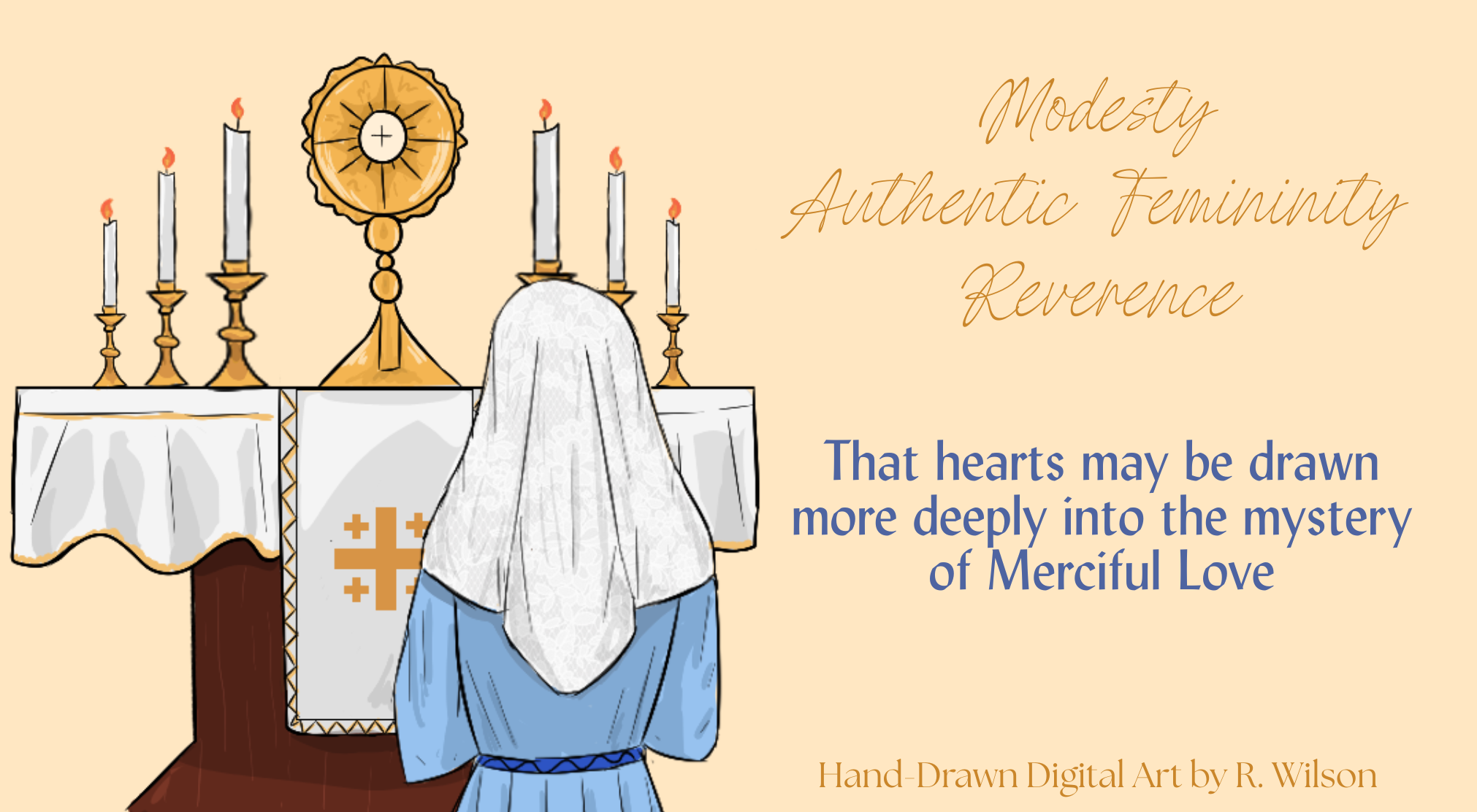 Modesty - Authentic Femininity - Reverence