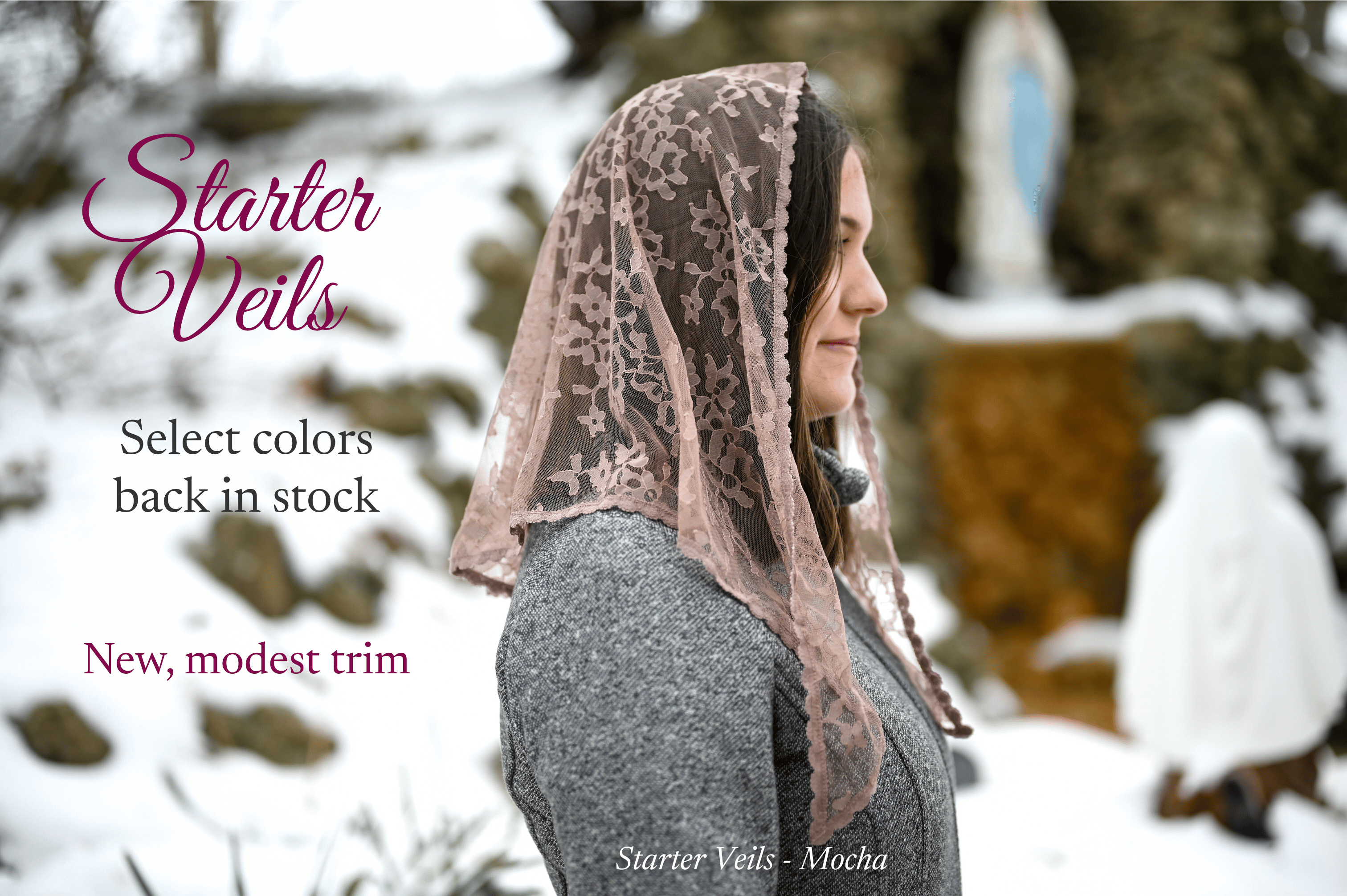 Starter Veils - select colors back in stock with a new, modest trim.