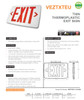 VEZTXTEU  Thin Thermoplastic Exit Sign   •  Injection-molded, engineering grade, 5VA flame retardant, high-impact resistant, thermoplastic in white or black finish.
