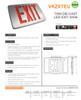 VKZXTEU  Thin LED Die-Cast Exit Sign    •  Premium-grade, aluminum housing (also available in black or white powder-coated finishes).
