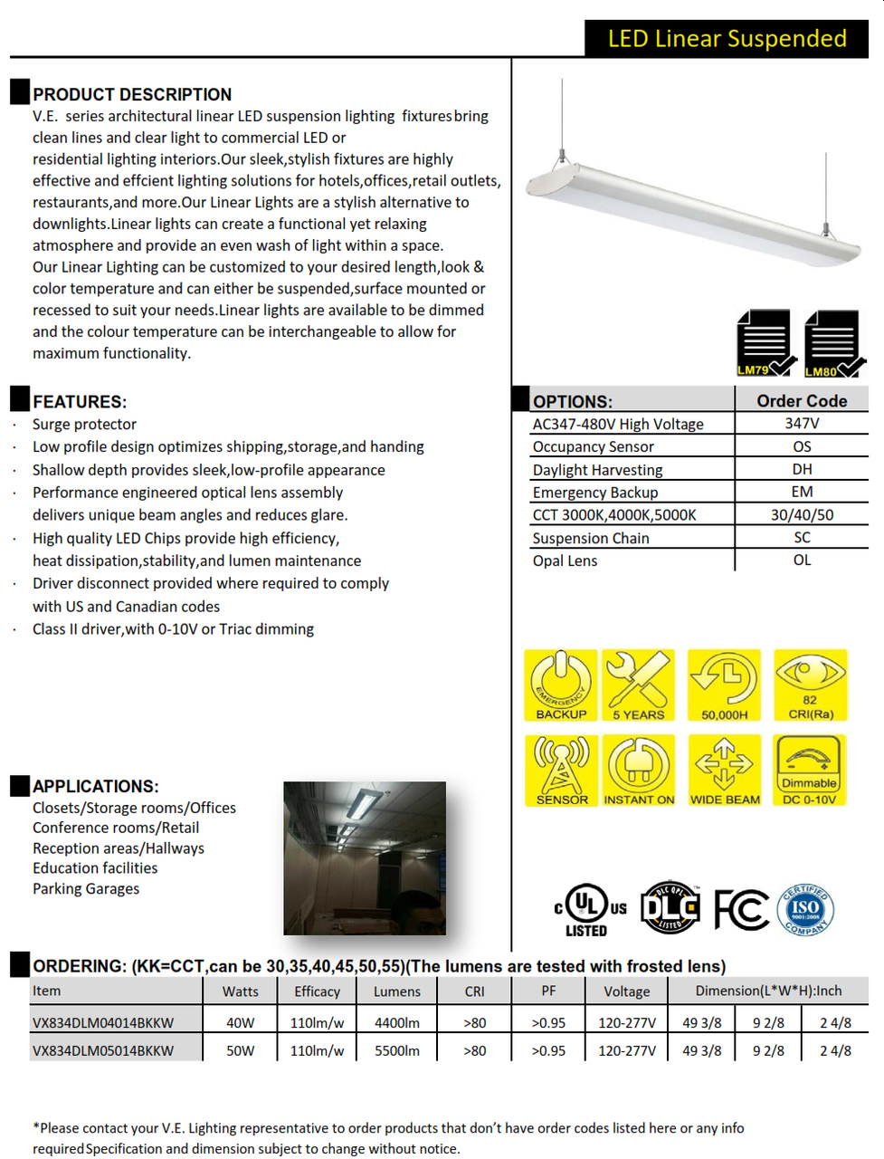 V.E.  series architectural linear LED suspension lighting  fixtures bring clean lines and clear light to commercial LED 