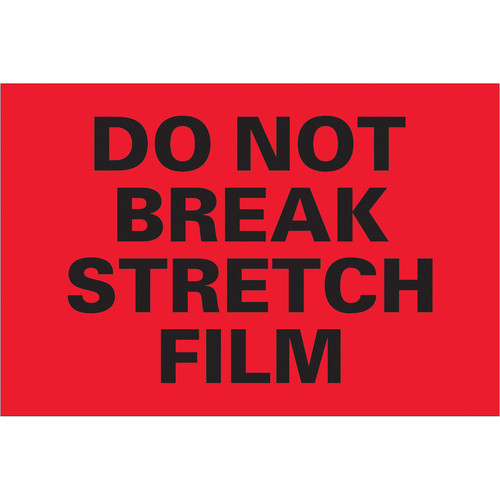 Printed Label | DO NOT BREAK STRETCH FILM | 4 X 6 - RL