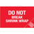 5 X 8 RED PRT-DO NOT BREAKSHRINK WRAP 5C/RL-179720 - RL