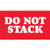 Printed Label | DO NOT STACK | 3 X 5 - RL