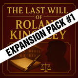 Last Will & Testament of Roland Kingsley Expansion pack Last Will & Testament of Roland Kingsley Expansion pack