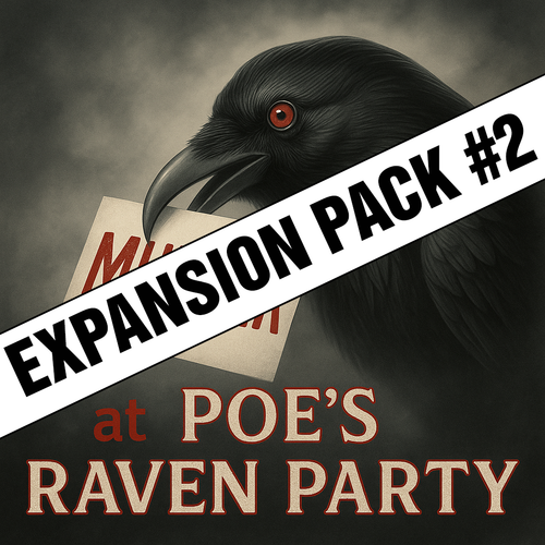 Murder at Poe's Raven party expansion pack #2